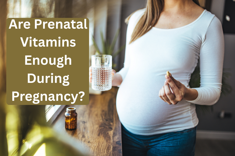 Are Prenatal Vitamins Enough During Pregnancy? Why Real Food Still Matters